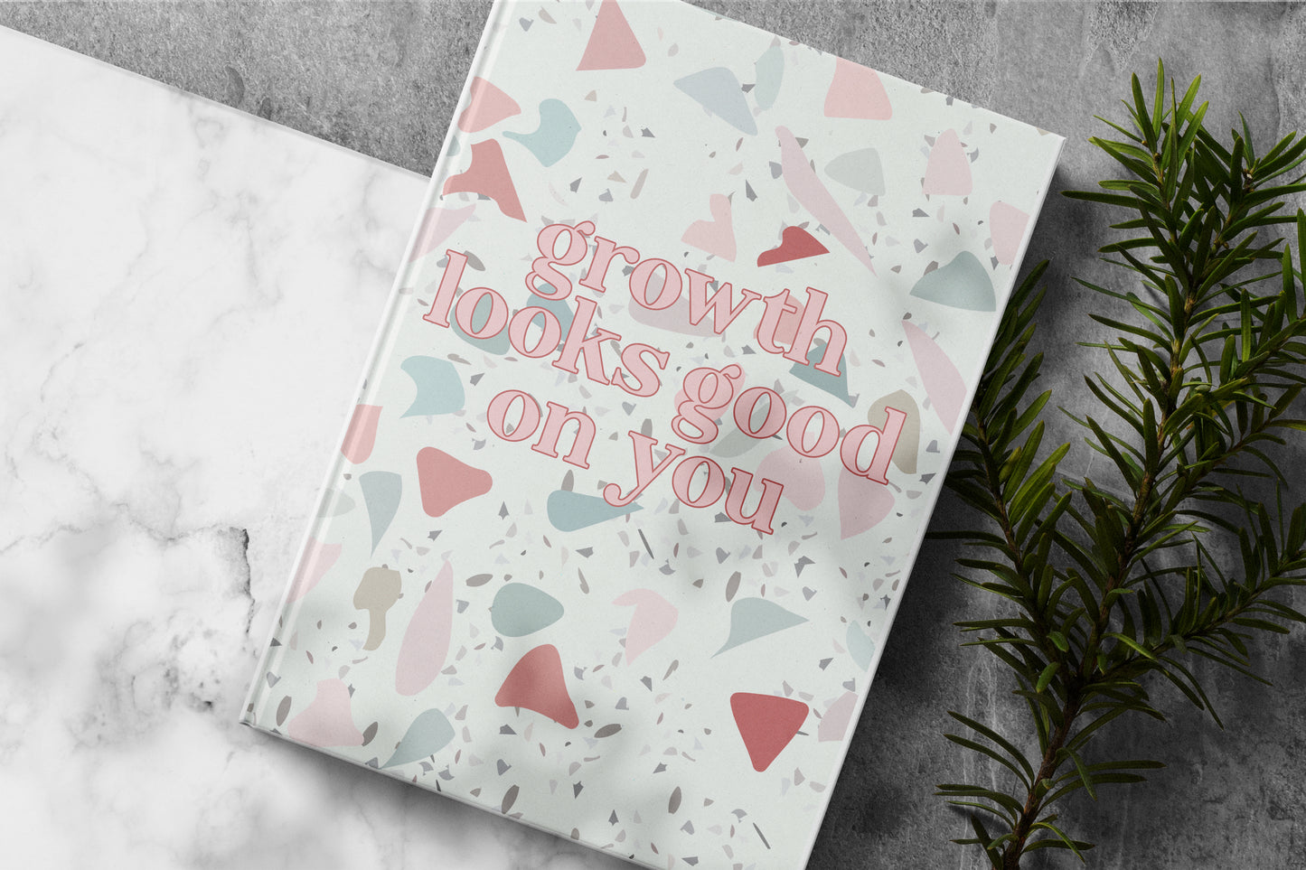 Growth Looks Good On You Journal
