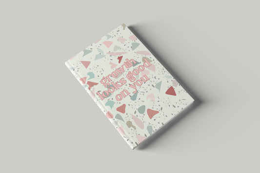 Growth Looks Good On You Journal