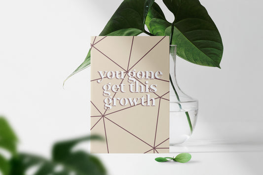 You Gone Get This Growth Journal