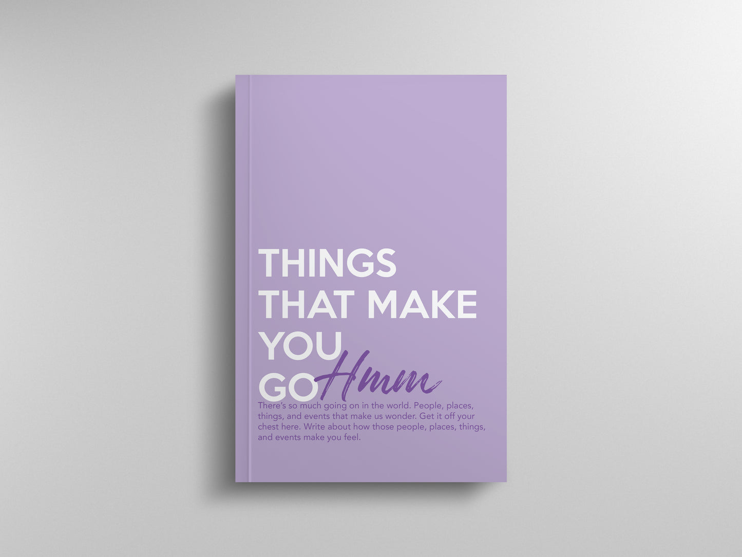Journal Prompt Journal: Things That Make You Go Hmm
