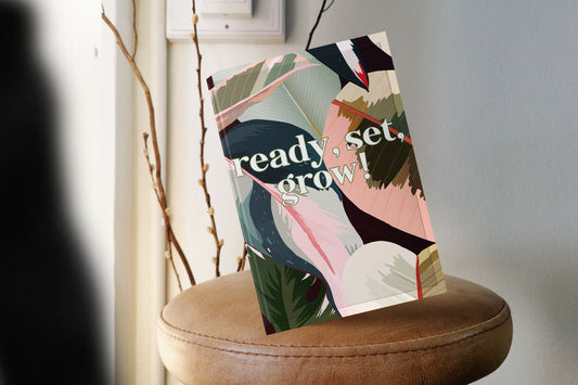 Ready, Set, Grow! Journal